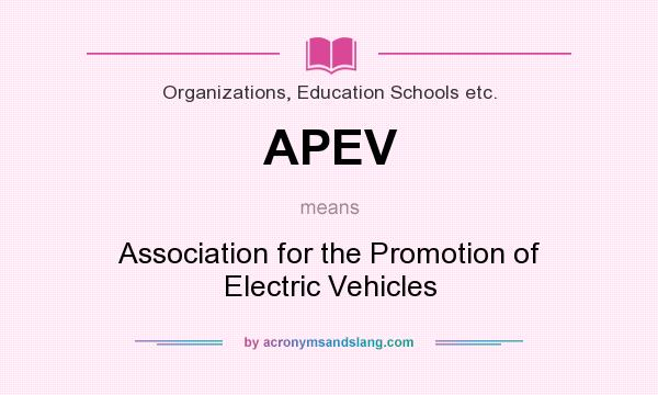 What does APEV mean? It stands for Association for the Promotion of Electric Vehicles