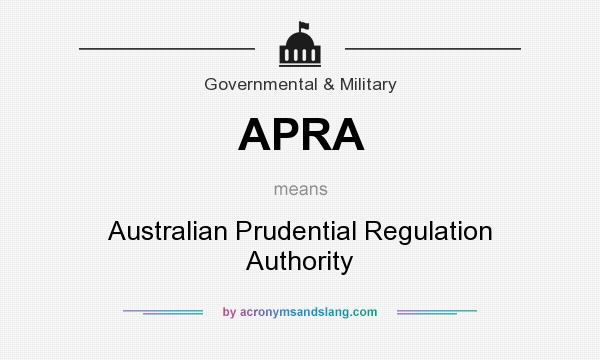 What does APRA mean? It stands for Australian Prudential Regulation Authority