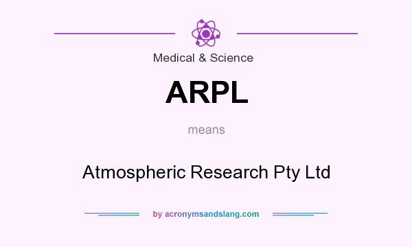 What does ARPL mean? It stands for Atmospheric Research Pty Ltd