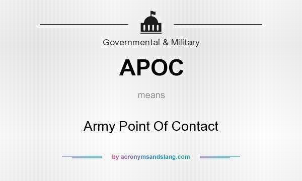 What does APOC mean? It stands for Army Point Of Contact