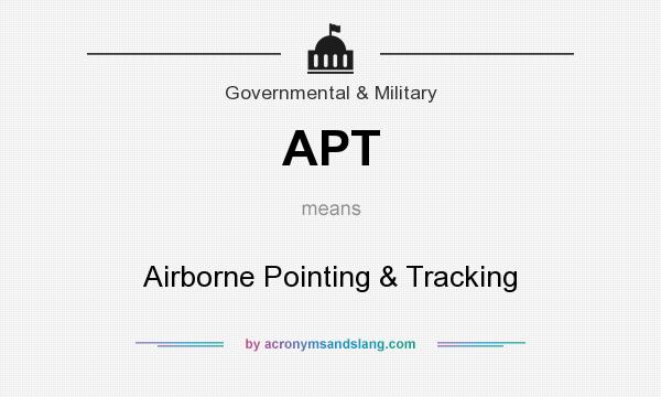 What does APT mean? It stands for Airborne Pointing & Tracking