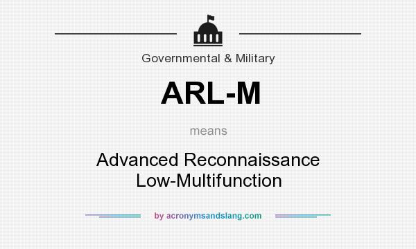 What does ARL-M mean? It stands for Advanced Reconnaissance Low-Multifunction