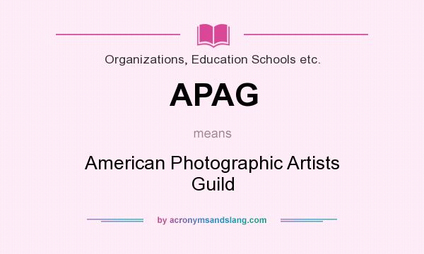 What does APAG mean? It stands for American Photographic Artists Guild