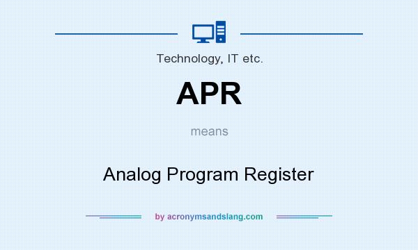 What does APR mean? It stands for Analog Program Register