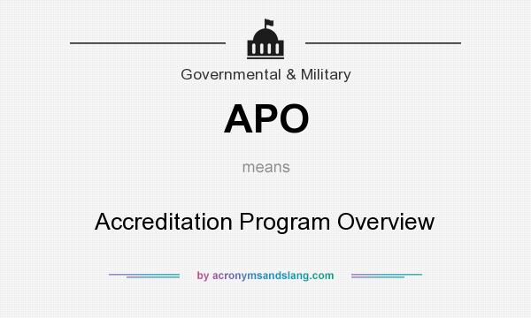 What does APO mean? It stands for Accreditation Program Overview