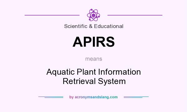 What does APIRS mean? It stands for Aquatic Plant Information Retrieval System