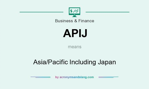 What does APIJ mean? It stands for Asia/Pacific Including Japan