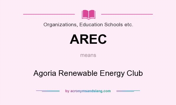 What does AREC mean? It stands for Agoria Renewable Energy Club