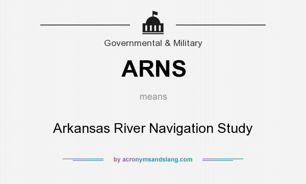 What does ARNS mean? It stands for Arkansas River Navigation Study