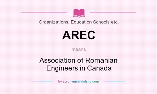 What does AREC mean? It stands for Association of Romanian Engineers in Canada