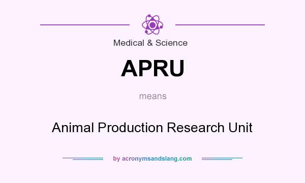 What does APRU mean? It stands for Animal Production Research Unit