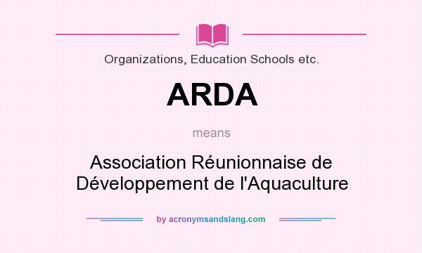 What does ARDA mean? It stands for Association Réunionnaise de Développement de l`Aquaculture