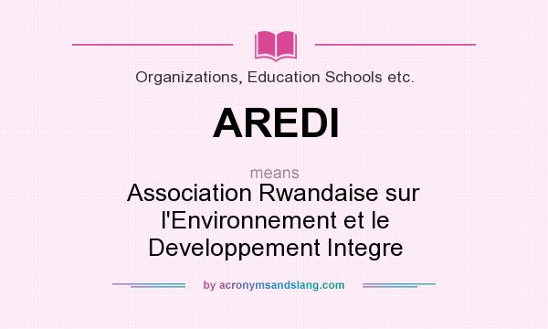 What does AREDI mean? It stands for Association Rwandaise sur l`Environnement et le Developpement Integre