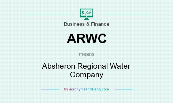 What does ARWC mean? It stands for Absheron Regional Water Company