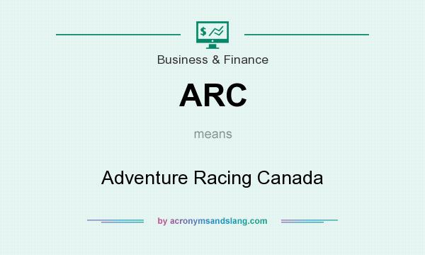 What does ARC mean? It stands for Adventure Racing Canada