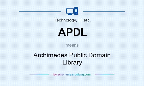 What does APDL mean? It stands for Archimedes Public Domain Library