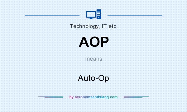 What does AOP mean? It stands for Auto-Op