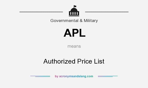 What does APL mean? It stands for Authorized Price List