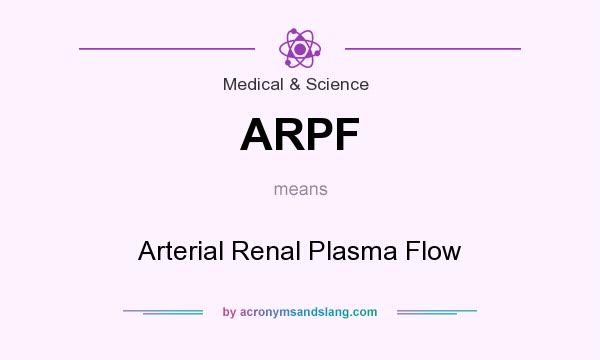 What does ARPF mean? It stands for Arterial Renal Plasma Flow