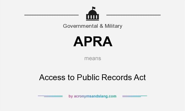 What does APRA mean? It stands for Access to Public Records Act