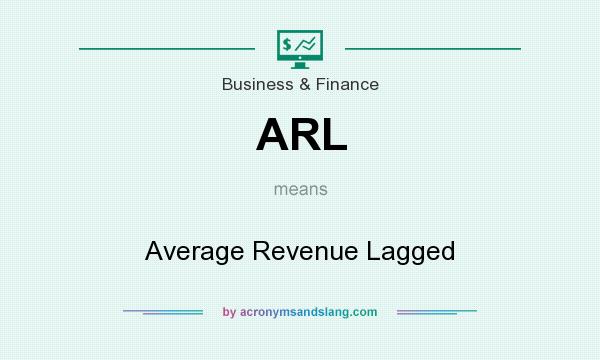What does ARL mean? It stands for Average Revenue Lagged