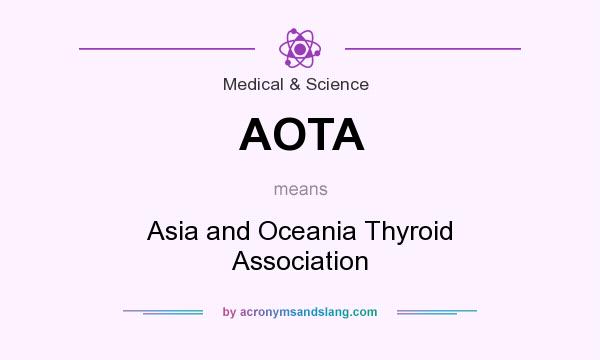 What does AOTA mean? It stands for Asia and Oceania Thyroid Association