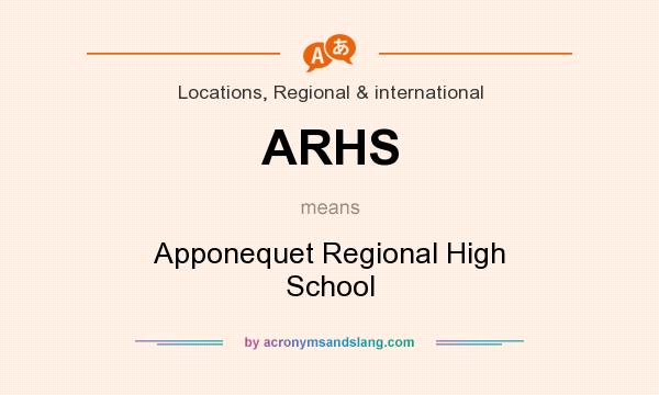 What does ARHS mean? It stands for Apponequet Regional High School
