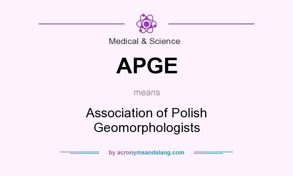 What does APGE mean? It stands for Association of Polish Geomorphologists