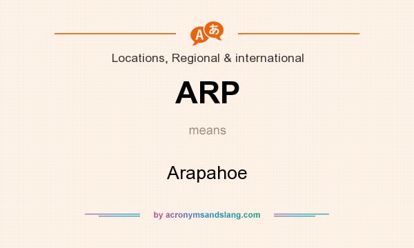 What does ARP mean? It stands for Arapahoe