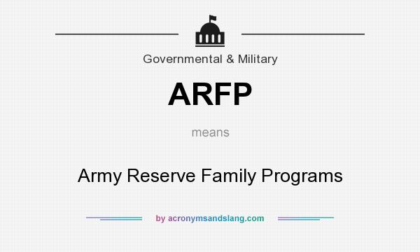 What does ARFP mean? It stands for Army Reserve Family Programs