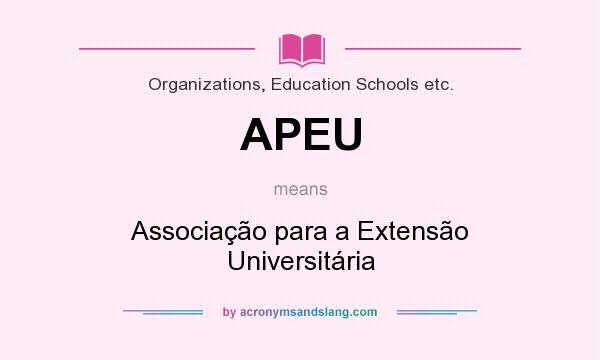 What does APEU mean? It stands for Associação para a Extensão Universitária