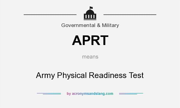 What does APRT mean? It stands for Army Physical Readiness Test