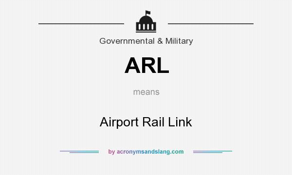 What does ARL mean? It stands for Airport Rail Link