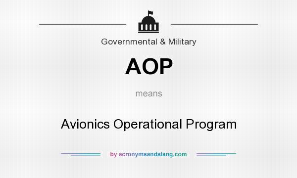 What does AOP mean? It stands for Avionics Operational Program