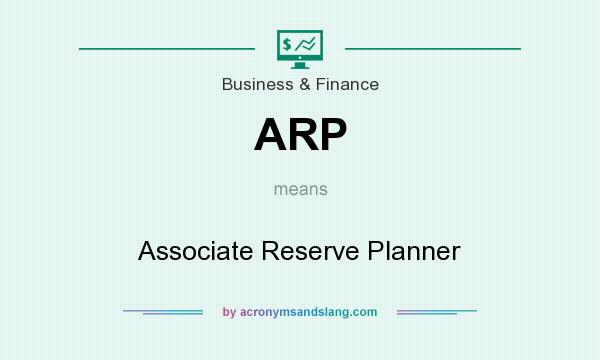 What does ARP mean? It stands for Associate Reserve Planner