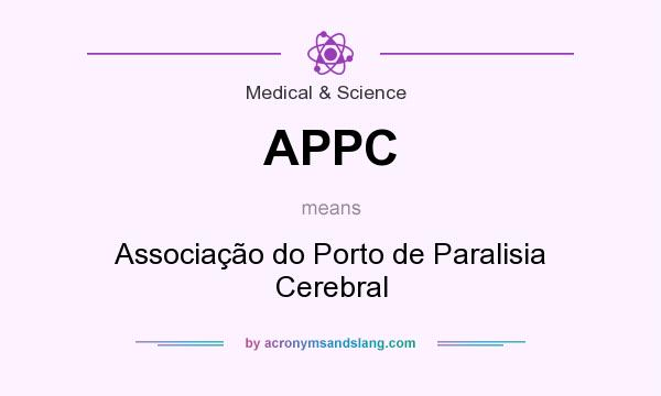 What does APPC mean? It stands for Associação do Porto de Paralisia Cerebral