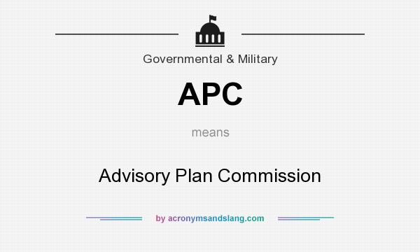 What does APC mean? It stands for Advisory Plan Commission