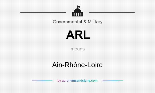 What does ARL mean? It stands for Ain-Rhône-Loire