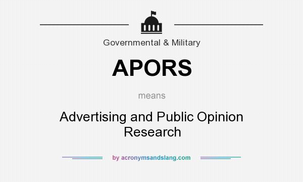 What does APORS mean? It stands for Advertising and Public Opinion Research