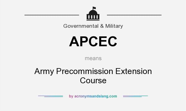 What does APCEC mean? It stands for Army Precommission Extension Course