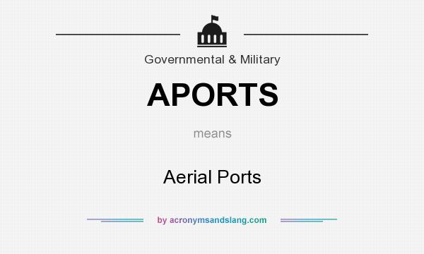 What does APORTS mean? It stands for Aerial Ports