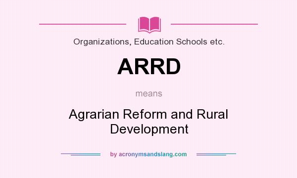 What does ARRD mean? It stands for Agrarian Reform and Rural Development