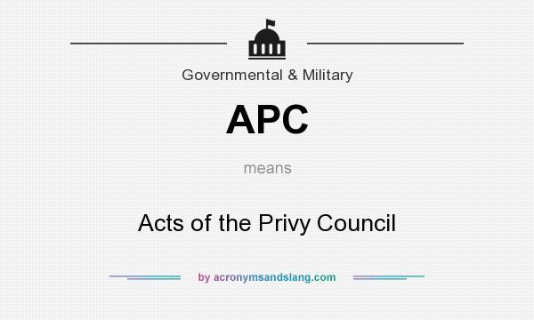 What does APC mean? It stands for Acts of the Privy Council