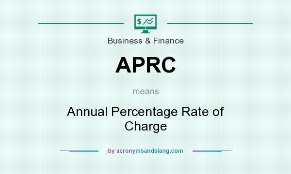 What does APRC mean? It stands for Annual Percentage Rate of Charge
