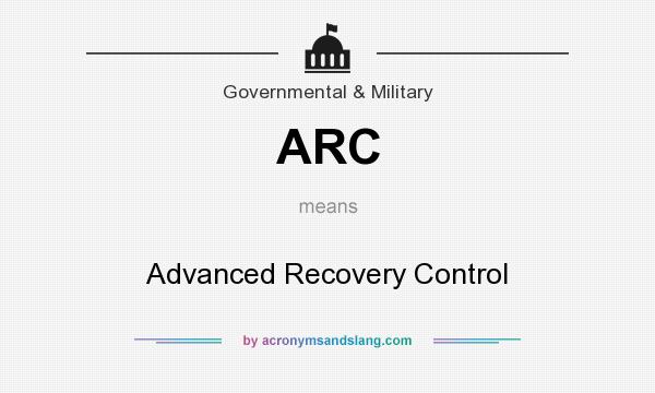 What does ARC mean? It stands for Advanced Recovery Control