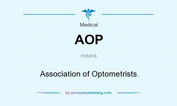 What does AOP mean? It stands for Association of Optometrists