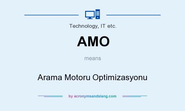 What does AMO mean? It stands for Arama Motoru Optimizasyonu