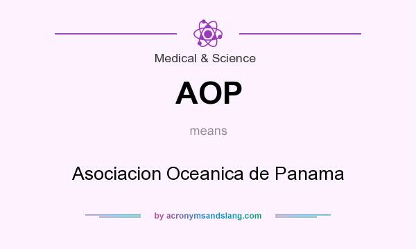 What does AOP mean? It stands for Asociacion Oceanica de Panama