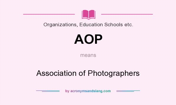 What does AOP mean? It stands for Association of Photographers