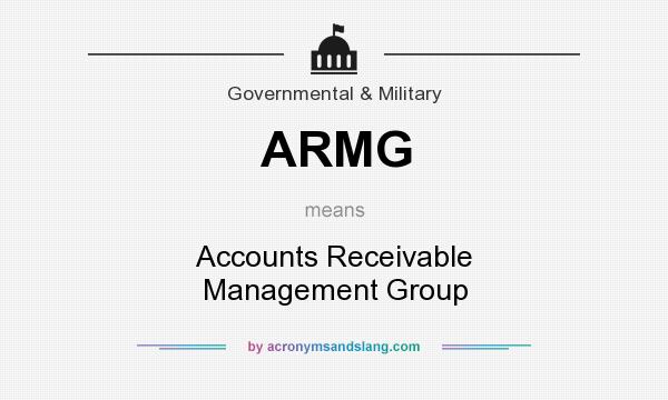 What does ARMG mean? It stands for Accounts Receivable Management Group
